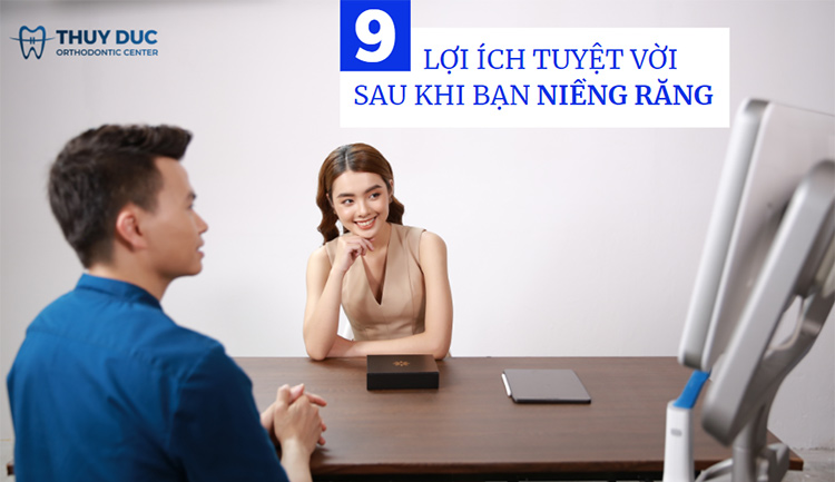 9 lợi ích quan trọng của niềng răng - nha sĩ tiết lộ với bạn 1